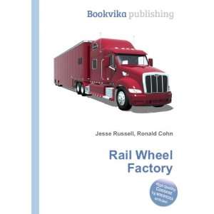  Rail Wheel Factory Ronald Cohn Jesse Russell Books