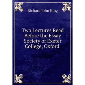   College (University of Oxford ). essay soc Richard John King : Books