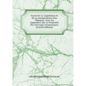   Dramatiques (French Edition): Adolphe Jean Baptiste Lacan: Books