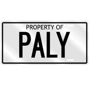  NEW  PROPERTY OF PALY  LICENSE PLATE SIGN NAME