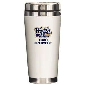 Worlds Best Tuba Player Tuba Ceramic Travel Mug by   