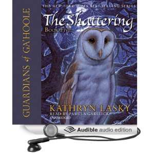   Book Five: The Shattering (Audible Audio Edition): Kathryn Lasky