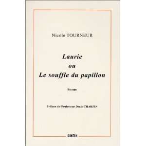  Laurie ou le souffle du papillon Nicole Tourneur Books