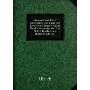   Lichtenstein, Von Ihm Selbst Beschrieben (German Edition) Ulrich