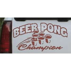 Brown 6in X 11.3in    Beer Pong Champion Funny College Car Window Wall 