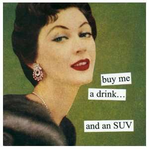  Anne Taintor Buy Me a Drink and an SUV Magnet: Kitchen 
