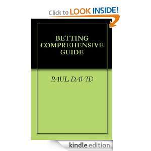 BETTING COMPREHENSIVE GUIDE: PAUL DAVID:  Kindle Store
