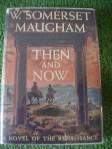 Then and Now, W. Somerset Maugham 1946  