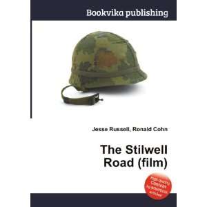  The Stilwell Road (film) Ronald Cohn Jesse Russell Books