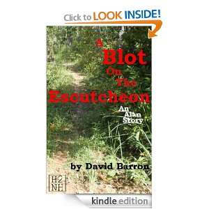 Blot on the Escutcheon (Alan) David Barron  Kindle 