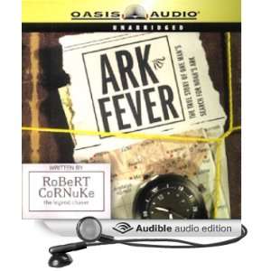   Noahs Ark (Audible Audio Edition) Robert Cornuke, Kevin King Books
