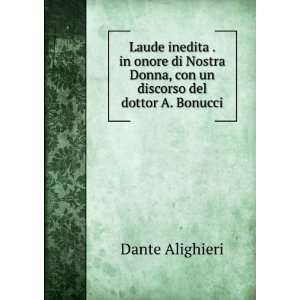   un discorso del dottor A. Bonucci Dante Alighieri  Books