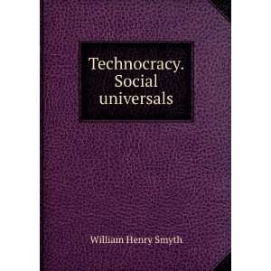  Technocracy. Social universals William Henry Smyth Books