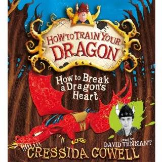 How to Break a Dragons Heart by Cressida Cowell and David Tennant 