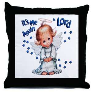  Throw Pillow Its Me Again Lord Prayer Angel Everything 