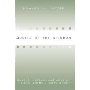  Models of the Kingdom [Paperback] Howard A. Snyder Books