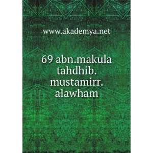    69 abn.makula tahdhib.mustamirr.alawham: www.akademya.net: Books