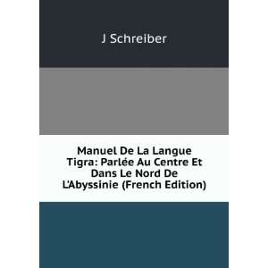  Manuel De La Langue Tigra: ParlÃ©e Au Centre Et Dans Le Nord De 