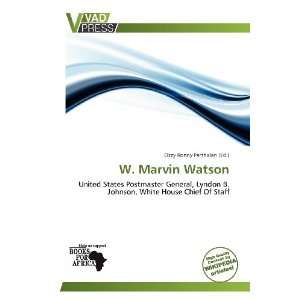    W. Marvin Watson (9786138672289): Ozzy Ronny Parthalan: Books