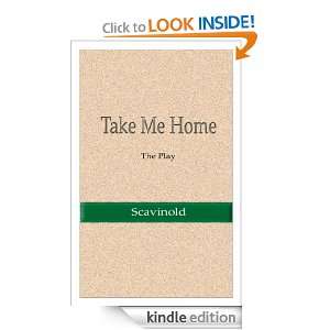 Take Me Home Scavinold  Kindle Store