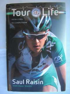 Tour De Life by Saul Raisin, Dave Shields 2007 SIGNED 9780974849225 