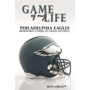  Game of My Life Philadelphia Eagles Memorable Stories of 