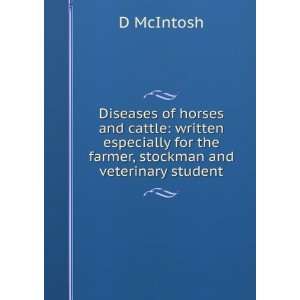   for the farmer, stockman and veterinary student: D McIntosh: Books