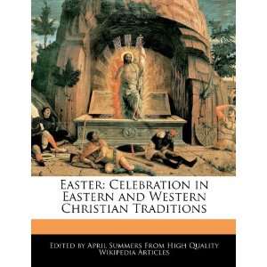  Easter Celebration in Eastern and Western Christian 