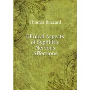  Clinical Aspects of Syphilitic Nervous Affections: Thomas 