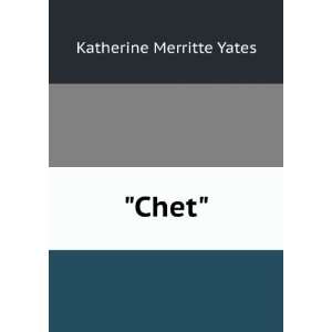  Chet Katherine Merritte Yates: Books