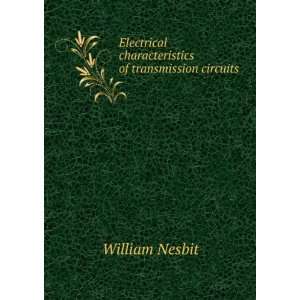   characteristics of transmission circuits William Nesbit Books