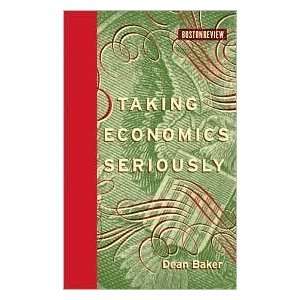   Economics Seriously (Boston Review Books) [Hardcover](2010):  N/A