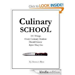 Culinary School: 101 Things Every Culinary Student Should Know Before 