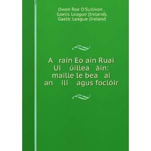   League (Ireland), Gaelic League (Ireland Owen Roe OSullivan : Books