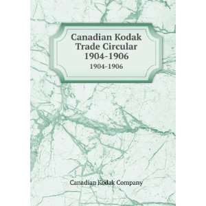   Trade Circular. 1904 1906 Canadian Kodak Company  Books