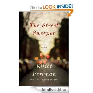 The Street Sweeper: Elliot Perlman:  Kindle Store