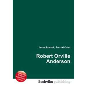  Robert Orville Anderson Ronald Cohn Jesse Russell Books