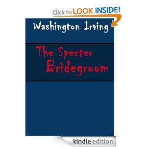 The Specter Bridegroom [Annotated]: Washington Irving:  