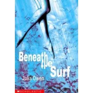  Beneath the Surf: JULIA OWEN: Books