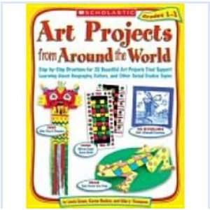  Scholastic 978 0 439 38531 2 Art Projects from Around the 