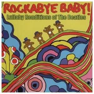  Lullaby Renditions of the Beatles by Rockabye Baby Toys 