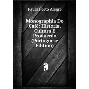   ProducÃ§Ã£o (Portuguese Edition): Paulo Porto Alegre: Books