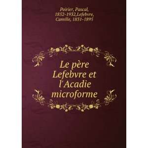    Pascal, 1852 1932,Lefebvre, Camille, 1831 1895 Poirier Books
