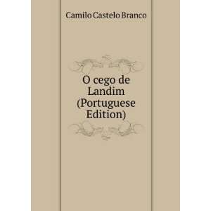  O cego de Landim (Portuguese Edition) Camilo Castelo 