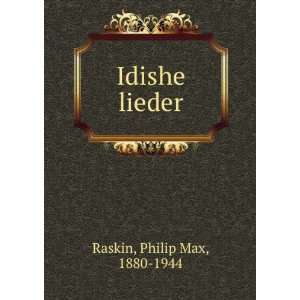  Idishe lieder Philip Max, 1880 1944 Raskin Books