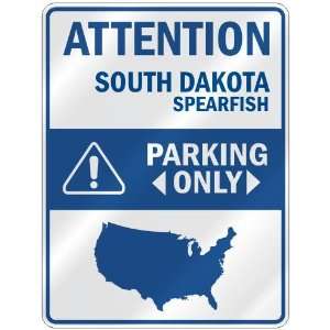   SPEARFISH PARKING ONLY  PARKING SIGN USA CITY SOUTH DAKOTA: Home