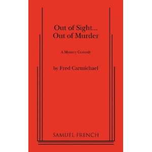  Out of Sight Out of Murder [Paperback] Fred Carmichael Books