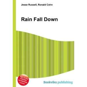  Rain Fall Down Ronald Cohn Jesse Russell Books