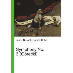    Symphony No. 3 (GÃ³recki) Ronald Cohn Jesse Russell Books