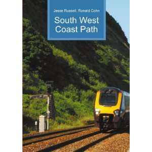 South West Coast Path Ronald Cohn Jesse Russell  Books